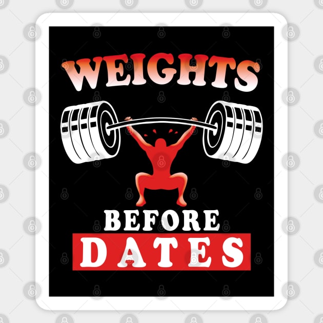 Weights Before Dates | Training Motivational Quote | Bodybuilding Sticker by TMBTM